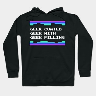 Geek Coated Geek With Geek Filling Hoodie